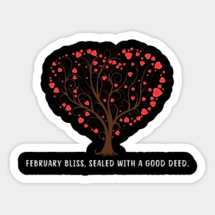 February bliss, sealed with a good deed. Sticker